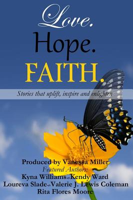 Click for more detail about Love. Hope. Faith: Anthology (Volume 1) by Vanessa Miller