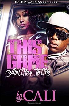 Book Cover This Game Ain’t New To Me by Cali