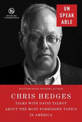 Book Cover Unspeakable by Chris Hedges