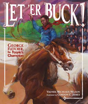 Let ’er Buck!: George Fletcher, the People’s Champion