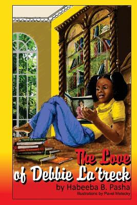 Book Cover The Love of Debbie La’treck by Habeeba B. Pasha