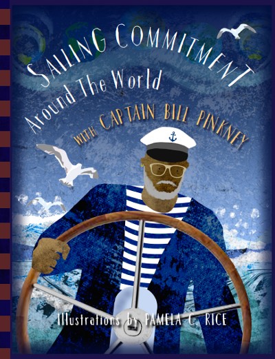 Click for more detail about Sailing Commitment Around the World with Captain Bill Pinkney by Bill Pinkney