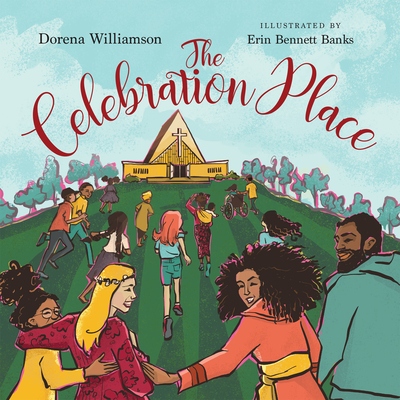 Book Cover Image of The Celebration Place: God’s Plan for a Delightfully Diverse Church by Dorena Williamson