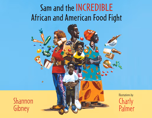 Sam and the Incredible African and American Food Fight