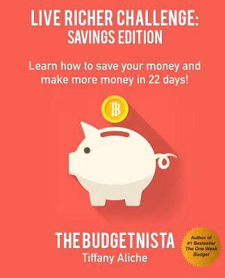 Cover: Live Richer Challenge: Savings Edition: Learn how to save your money and make more money in 22 days!