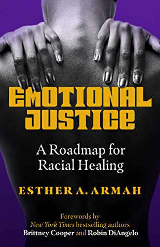 Cover: Emotional Justice: A Roadmap for Racial Healing