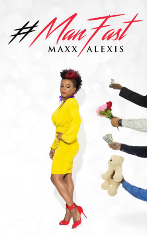 Book Cover #ManFast by Maxx Alexis
