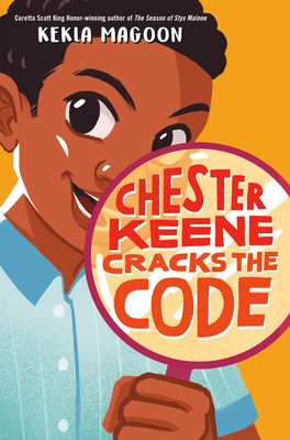Book Cover Chester Keene Cracks the Code by Kekla Magoon