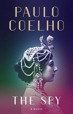 Book Cover The Spy: A novel by Paulo Coelho