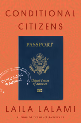 Cover: Conditional Citizens: On Belonging in America