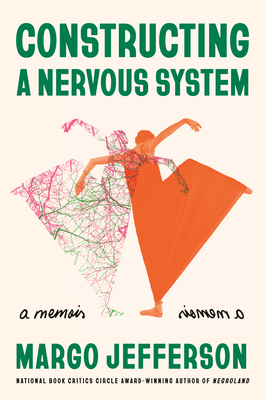 Book Cover Constructing a Nervous System: A Memoir by Margo Jefferson