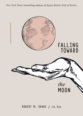 Book Cover Falling Toward the Moon by r.h. Sin and Robert M. Drake