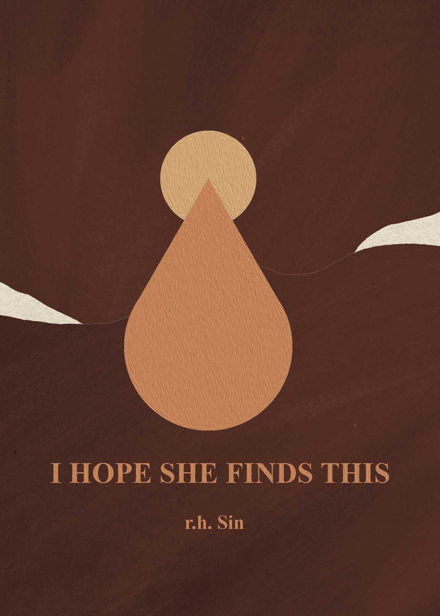 Book Cover Image of I Hope She Finds This by r.h. Sin