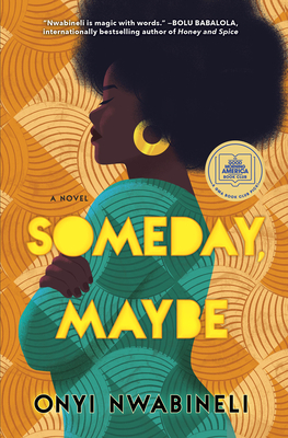 Book Cover Image of Someday, Maybe by Onyi Nwabineli