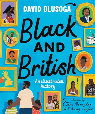 Book Cover Black and British: An Illustrated History by David Olusoga