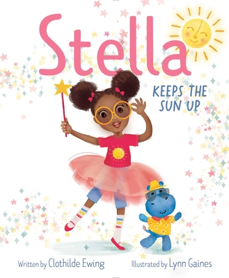 Book Cover Stella Keeps the Sun Up by Clothilde Ewing
