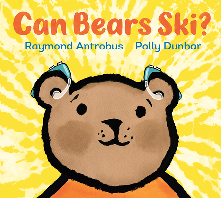 Book Cover Can Bears Ski? by Raymond Antrobus