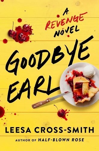 Book Cover of Goodbye Earl: A Revenge Novel