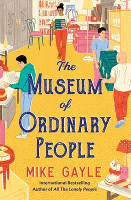 Click for more detail about The Museum of Ordinary People by Mike Gayle
