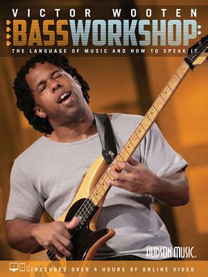 Book Cover Victor Wooten Bass Workshop: The Language of Music and How to Speak It by Victor L. Wooten