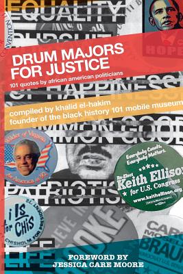 Book Cover Drum Majors for Justice: 101 Quotes by African American Politicians by Khalid el-Hakim