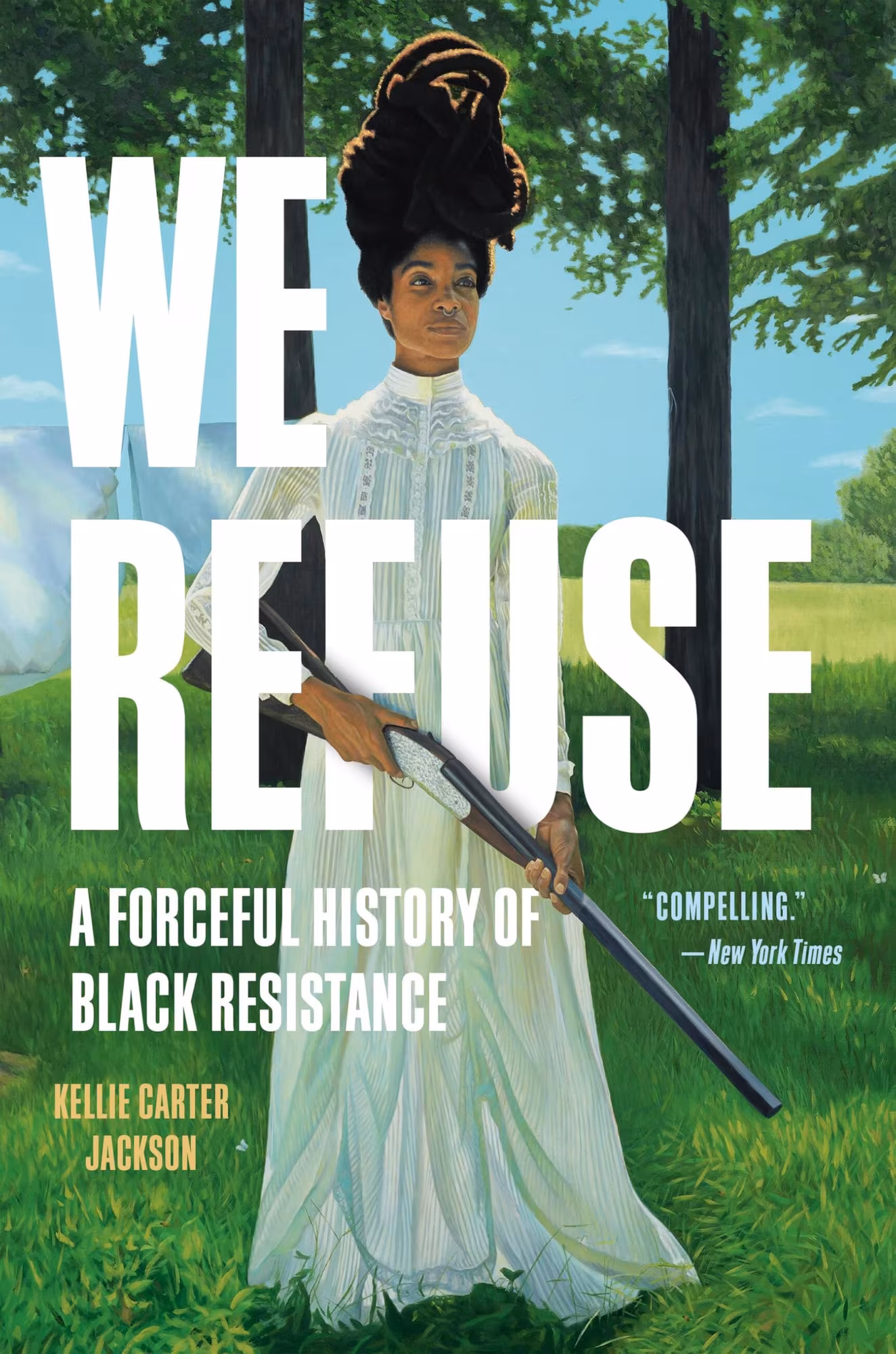 Book Cover of We Refuse (paperback): A Forceful History of Black Resistance