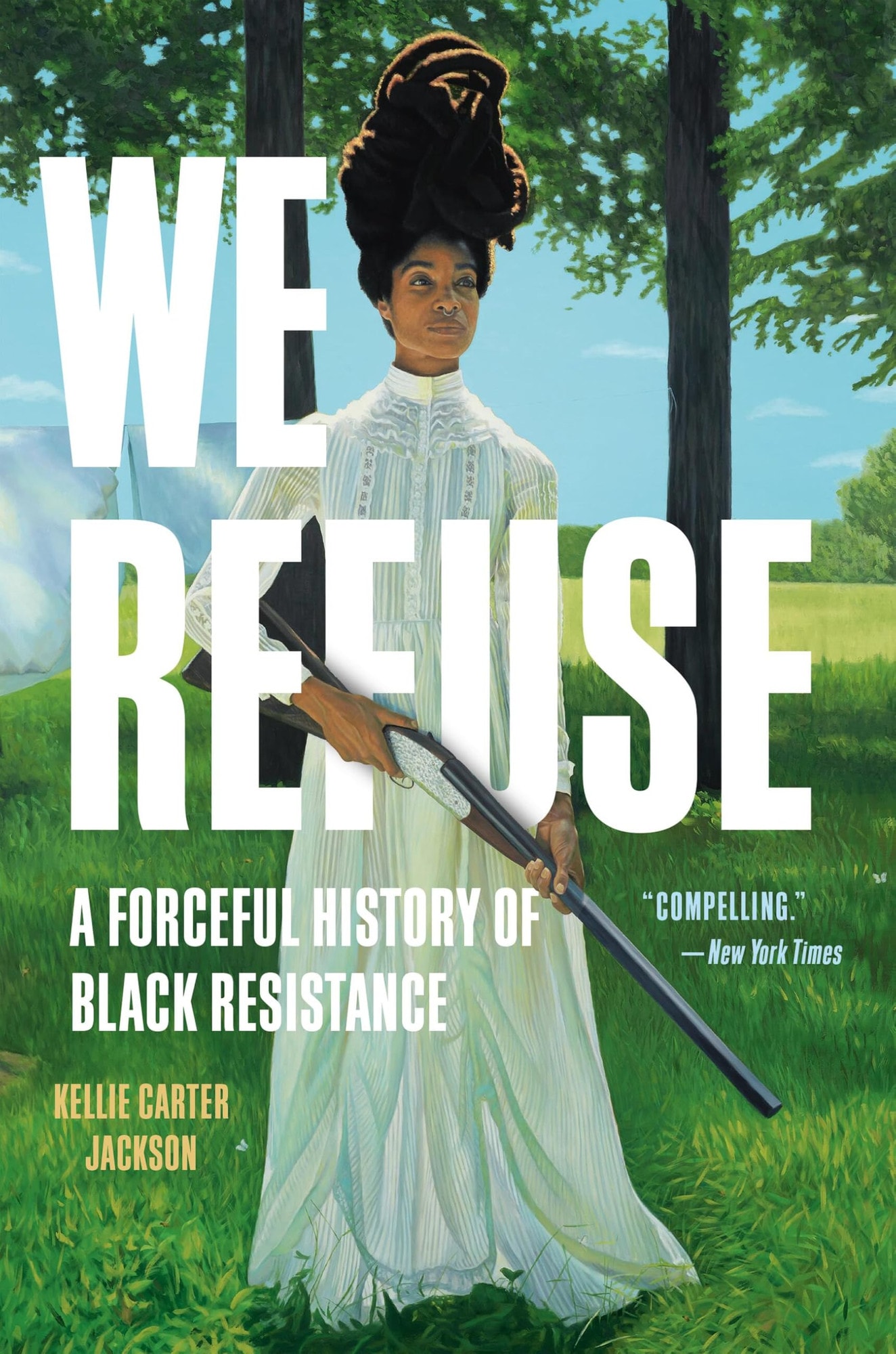 We Refuse (paperback): A Forceful History of Black Resistance