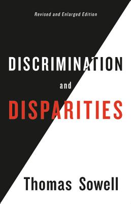 Book Cover Image of Discrimination and Disparities by Thomas Sowell