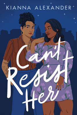 Book Cover Image of Can’t Resist Her by Kianna Alexander
