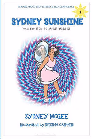 Cover: Sydney Sunshine and the Not-So-Magic Mirror (Volume 1)