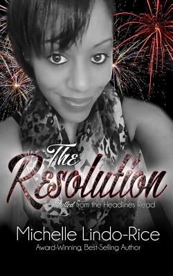 Book cover of The Resolution (A Pulled from the Headlines Read) by Michelle Lindo-Rice