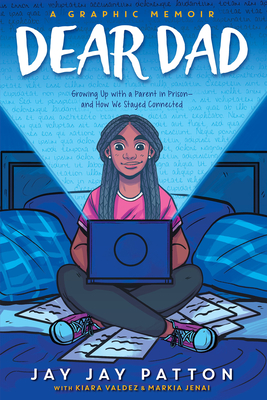Book Cover Image of Dear Dad: Growing Up with a Parent in Prison — And How We Stayed Connected by Jay Jay Patton and Antoine Patton