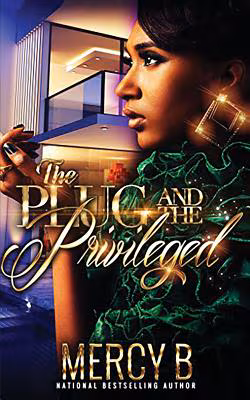 The Plug & The Privileged: The Story of Reign Baylee Jones (RahMeek & Bella: A Philly Love Story)