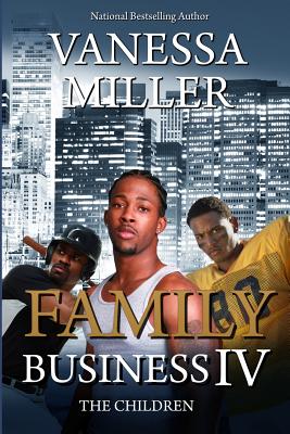 Click for more detail about Family Business IV: The Children by Vanessa Miller