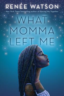 Book Cover What Momma Left Me by Renée Watson