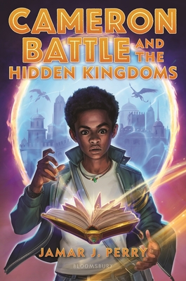 Book Cover: Cameron Battle and the Hidden Kingdoms by Jamar J. Perrys