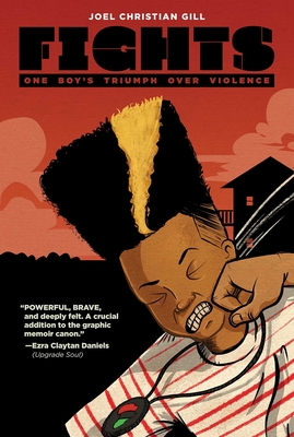 Click for more detail about Fights: One Boy’s Triumph Over Violence by Joel Christian Gill