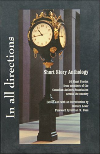 Book Cover In all directions: 16 short stories from members of the Canadian Authors Association across the country by Yvonne Blackwood