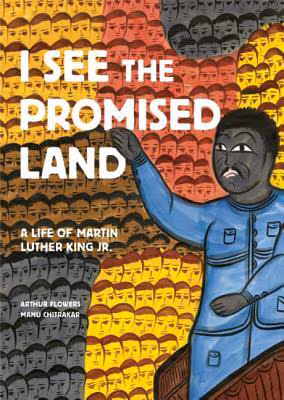 I See the Promised Land: A Life of Martin Luther King Jr.
