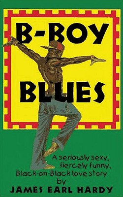 Book cover of B-Boy Blues by James Earl Hardy