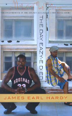 The Day Eazy-E Died (A B-Boy Blues Novel #4)