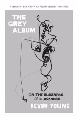 Cover: The Grey Album: On The Blackness Of Blackness