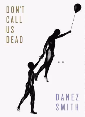 Cover: Don’t Call Us Dead: Poems