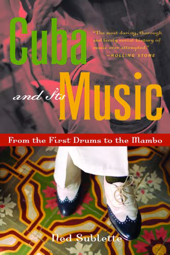 Cover: Cuba and Its Music: From the First Drums to the Mambo