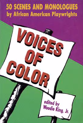Voices of Color: 50 Scenes and Monologues by African American Playwrights