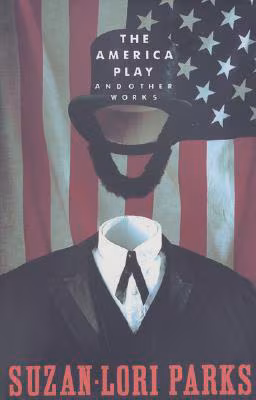 The America Play and Other Works