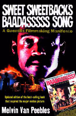 Sweet Sweetback’s Baadasssss Song: A Guerilla Filmmaking Manifesto