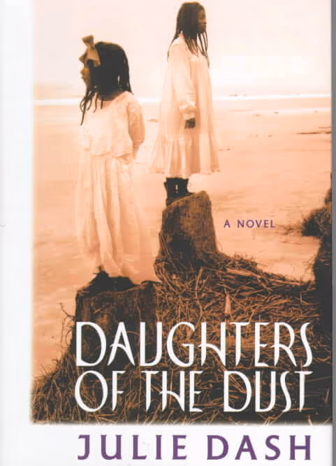 Cover: Daughters of the Dust: The Making of an African American Woman’s Film
