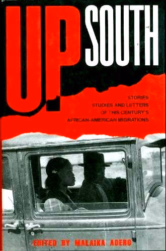 Up South: Stories, Studies, and Letters of African American Migrations