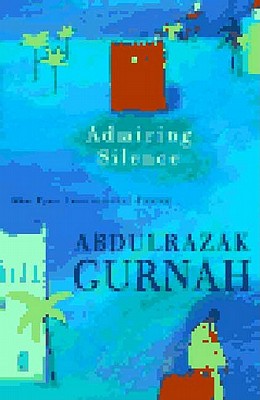Book Cover Admiring Silence by Abdulrazak Gurnah